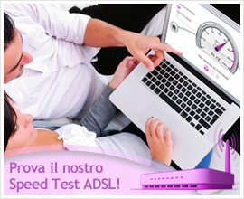 TARIFFE ADSL: LA VELOCITÀ DI CONNESSIONE NON È UN DETTAGLIO