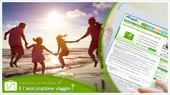 TEMPO DI VACANZE: SCEGLI LA TRANQUILLITÀ, PARTI ASSICURATO